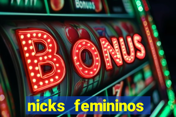 nicks femininos para jogos